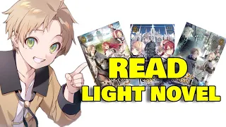 Why You Should Read The Light Novel | Mushoku Tensei | Jobless reincarnation