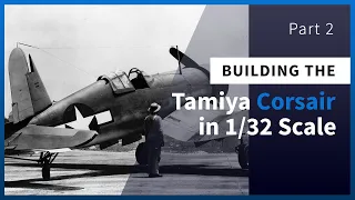 F4U-1A Corsair from Tamiya: Setting the base for heavy aircraft-model weathering