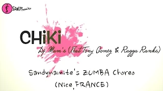 DJ MAM'S Chiki (Feat Tony Gomez & Ragga Ranks) Zumba Choreo