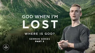 Where is God: God when I'm Lost // BGC, January 28, 2024