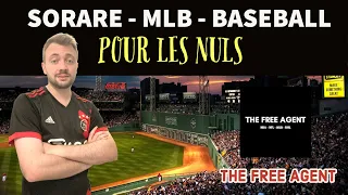 SORARE - BASEBALL-  MLB - TIPS ET EXPLICATIONS - TOUT SAVOIR SUR LA MLB AVEC L'EXPERT THE FREE AGENT