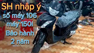 Sh nhập ý số máy 106 máy 150i máy zin đăng ký 2012 giá 185tr Bảo hành 2 năm | VŨ TUẤN XE SH