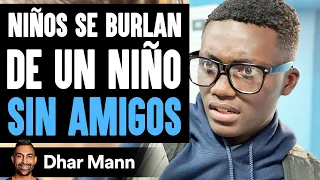 Niños Se Burlan De Un Niño Sin Amigos | Dhar Mann