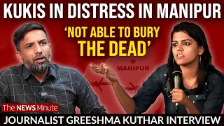 Violence happening on a daily basis in Manipur - Greeshma Kuthar Journalist Interview