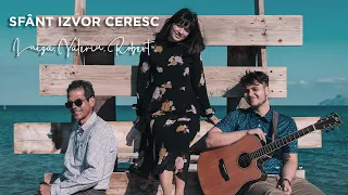 Luiza, Valeriu & Robert - Sfânt Izvor Ceresc