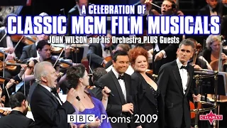 John Wilson and his Orchestra Plus Guests - BBC Proms: MGM (Live) - 2009