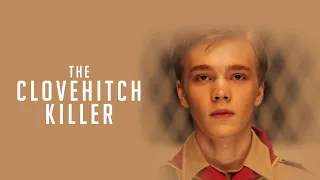 REVIEW: The Clovehitch Killer (2018)