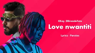 CKay, ElGrandeToto - love nwantiti (Lyrics)