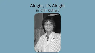 Alright, It’s Alright - Sir Cliff Richard