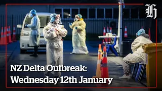 NZ Delta Outbreak | Wednesday 12th January Wrap | nzherald.co.nz