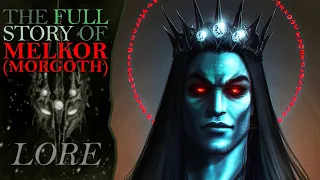 The Full Story of MELKOR! (MORGOTH!) | Middle Earth Lore
