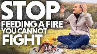 STOP FEEDING A FIRE YOU CANNOT FIGHT!!!🔥| Brother Chris