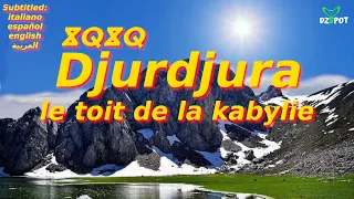 the Incredible Beauty of Djurdjura - Kabylia - Algeria - Travel Video