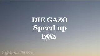 GAZO - DIE - Lyrics Speed up