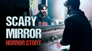 [CREEPYPASTA] SCARY MIRROR STORY - My Evil Reflection Haunts Me!