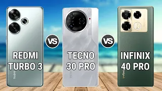 Redmi Turbo 3 vs Tecno Camon 30 Pro vs Infinix Note 40 Pro