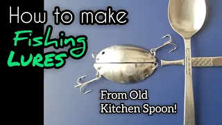 HOW TO MAKE FISHING LURE FROM OLD KITCHEN SPOON