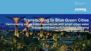 Transitioning to Blue Green Cities (WESTalks March 2021)