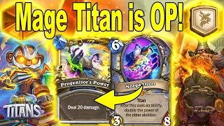 20 Damage For Free With Mage Titan! Rainbow Mage Will Be Tier 1 After Nerfs At Titans Hearthstone
