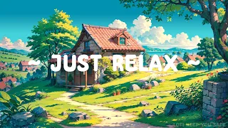 Just Relax 🌳 Lofi Keep You Safe 🌱 Refresh your mind with Lofi Hip Hop ~ Deep Focus Lofi