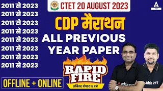 CTET CDP Marathon | CTET Previous Year Question Paper 2011 to 2023 Rapid Fire🔥