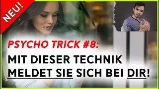 Psycho Trick #8: So meldet SIE sich ab jetzt IMMER bei DIR!