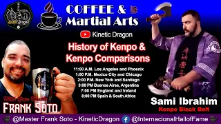 Coffee & Martial Arts - Sami Ibrahim - History of Kenpo & Comparisons