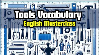 Toolbox Essentials: Learn Key English Vocabulary for Every Tool