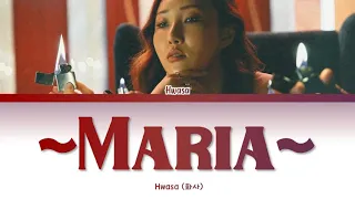 Hwasa (화사) Maria Lyrics (화사 마리아 가사) [Color Coded Lyrics/Han/Rom/Eng]