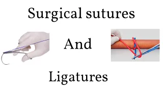 Surgical sutures and ligatures - An overview.