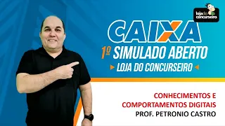 Simulado CAIXA Loja do Concurseiro - Conhecimentos e Comportamentos Digitais e Atendimento Bancário