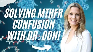 Solving MTHFR Confusion with Dr. Doni | How Humans Heal