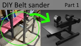 [Part 1] DIY Budget 2x72 belt sander - Introduction