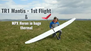 TR1 Mantis 1st flight & MPX Heron in a huge thermal