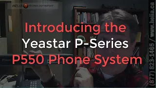 Introducing the Yeastar P Series P550 Phone System