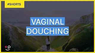 Is Vaginal Douching Good For You?  #Shorts