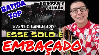 🎸Esse RITMO é MANEIRO DEMAIS - Como tocar EVENTO CANCELADO no VIOLÃO - Henrique e Juliano - Solo TOP