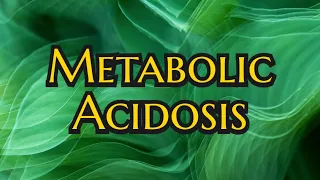 Metabolic Acidosis (updated 2023) - CRASH! Medical Review Series