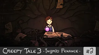 Creepy Tale 3: Ingrid Penance #2 — Old friends | Chapter 5-6