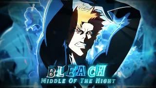 Bleach (TYBW) 🌙- Middle of the Night [ AMV/EDIT] !