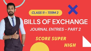 Bills of exchange | journal - basics | Class 11 | term 2 | Part 2