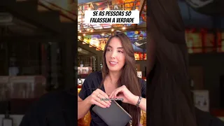 Se as pessoas só falassem a verdade