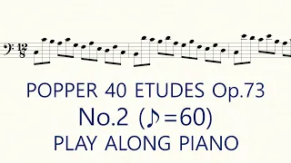 Popper No.2 ♪=60 Slow Practice Play Along Piano High School of Cello Playing 40 Etudes op.73