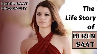 Beren Saat Biography & LifeStyle 2023 || Career || Wedding || Husband || Family || Awards