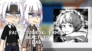 past Todoroki Family React to Dabi