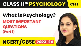 What is Psychology? - Most Important Questions (Part 1) | Class 11 Psychology Chapter 1