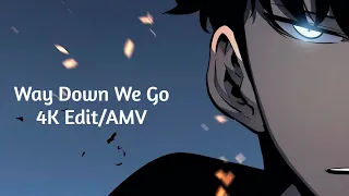 Sung Jin Woo 4K Edit/AMV - Way Down We Go