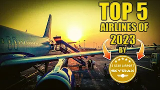 Exclusive: Best 5 Airlines of 2023