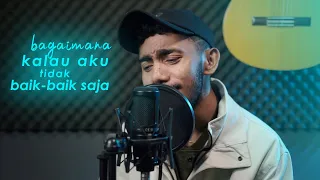 BAGAIMANA KALAU AKU TIDAK BAIK-BAIK SAJA - Judika - Yan Josua & Rusdi Cover