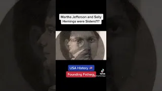 Martha Jefferson and Sally Hemings were Sisters?!?